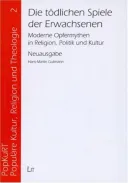 Cover: Die tödlichen Spiele der Erwachsenen
