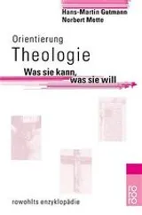 Cover: Orientierung Theologie – Was sie kann, was sie will