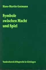 Cover: Symbol zwischen Macht und Spiel