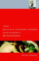Cover: Wie? Auch wir vergeben unseren Schuldigern?